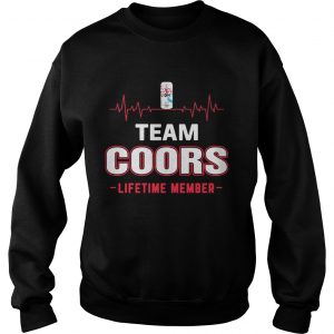 Sweatshirt Team Coors lifetime member Shirt