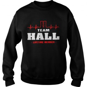Sweatshirt Team Hall lifetime member shirt