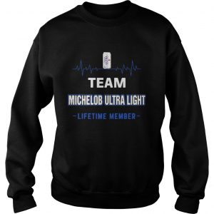 Sweatshirt Team Michelob Ultra Light lifetime member Shirt