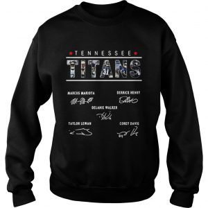 Sweatshirt Tennessee Titans Marcus Mariota Derrick Henry Delanie Walker Taylor Lewan Corey Davis shirt