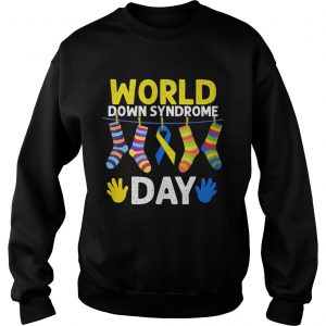 Sweatshirt World down syndrome day shirt