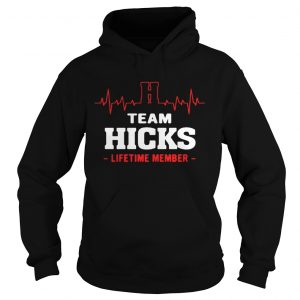 Team Hicks lifetime member Hoodie