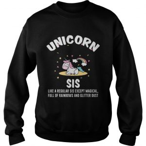 Unicorn Sis Sister Magical Full Of Rainbows Glitter Sweatshirt