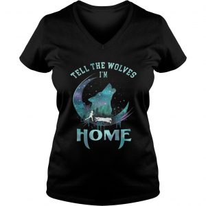 Wolf Tell the wolves Im home Ladies Vneck