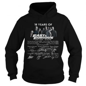 18 years of Fast and Furious 2001 2019 8 films signature Hoodie