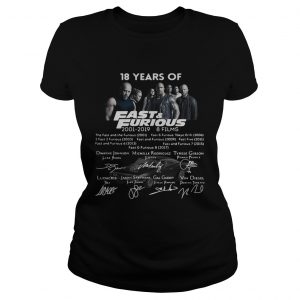18 years of Fast and Furious 2001 2019 8 films signature Ladies Tee
