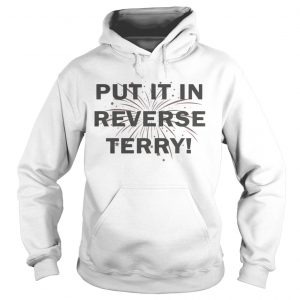 4th of July Put It In Reverse Terry Hoodie