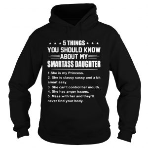 5 things you should know about my smartass daughter she is Princess Hoodie