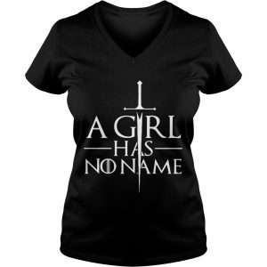 A girl has no name Game of Thrones Ladies Vneck