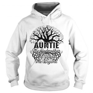 Auntie The Godmother The Myth The Legend Hoodie