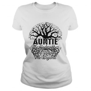Auntie The Godmother The Myth The Legend Ladies Tee