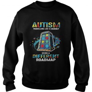 Autism Travelling Lifes Journey Using A Different Roadmap Sweatshirt