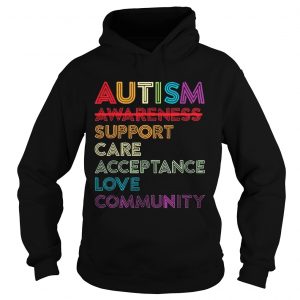 Autism awareness support care acceptance love community Hoodie