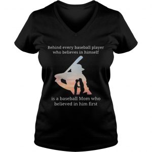 Behind every baseball player who believes in herself is a baseball mom Ladies Vneck