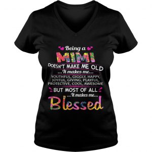 Being a Mimi doesnt make me old it makes me youthful giggly happy Ladies Vneck
