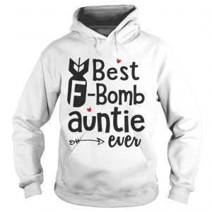 Best Fbomb auntie ever hoodie