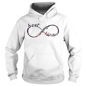 Best camping bitches Hoodie
