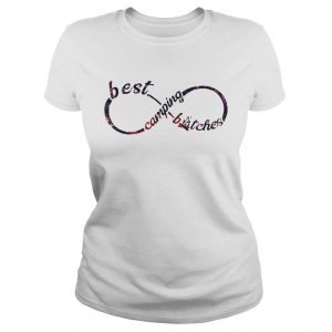 Best camping bitches Ladies Tee