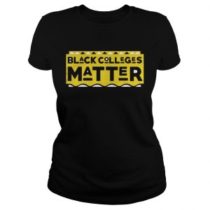 Black Colleges Matter Ladies Tee