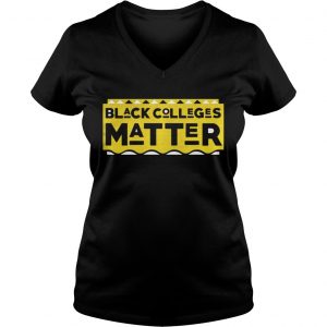 Black Colleges Matter Ladies Vneck
