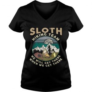 Camping sloth hiking team we will get there when we get there campfire Ladies Vneck