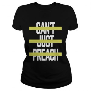 Cant Just Preach Voice 2019 Ladies Tee