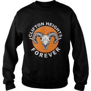 Clifton heights forever Sweatshirt