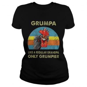 Cock Grumpa like a regular grandpa only grumpier Ladies Tee