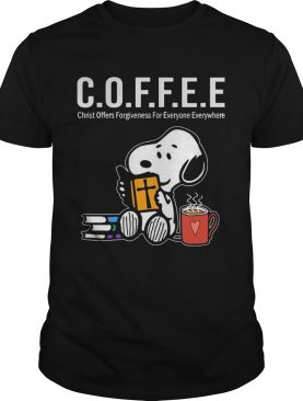 Coffee Is Christ Officers Forgiveness For Everyone Everywhere Snoopy T-Shirt