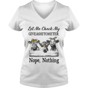 Cows Lest me check my giveshitometer nope nothing Ladies Vneck