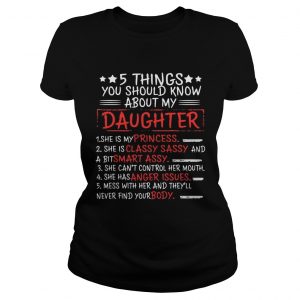 Dad 5 Things You Should Know About My Daughter Ladies Tee