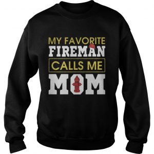 Diamond My favorite fireman calls me mom Sweatshirt