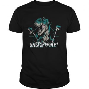 Dinosaur unstoppable unisex