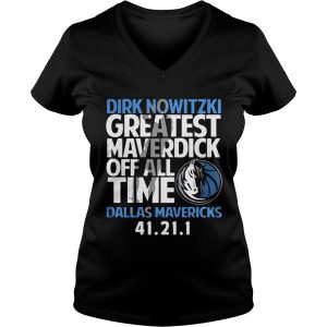 Dirk Nowitzki greatest Maverdick off all time Dallas Mavericks 41 21 1 Ladies Vneck