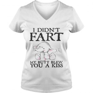 Elephant I didnt fart my butt blew you a kiss Ladies Vneck
