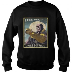 Endgame Thanos less people more Bourbon Sweatshirt