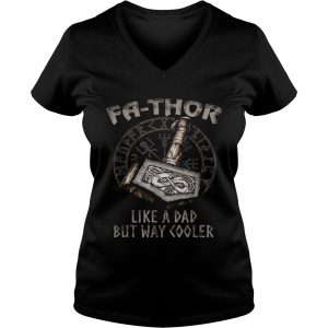 Fa Thor like a dad but way cooler Ladies Vneck