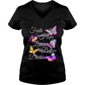 Faith hope love believe dream Butterfly Ladies Vneck
