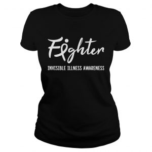 Fighter Invisible Illness Awareness Ladies Tee