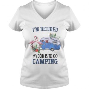 Flamingo Im retired my job is to go camping Ladies Vneck