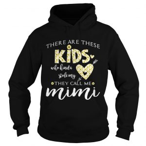 Flower There are these kids who kinda stole my they call me mimi Hoodie