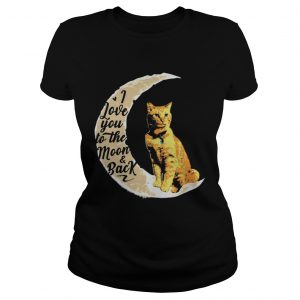 Goose the Cat I love to the moon and back Ladies Tee