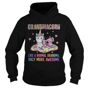 Grandmacorn like a normal grandma only more awesome Hoodie