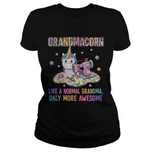 Grandmacorn like a normal grandma only more awesome Ladies Tee