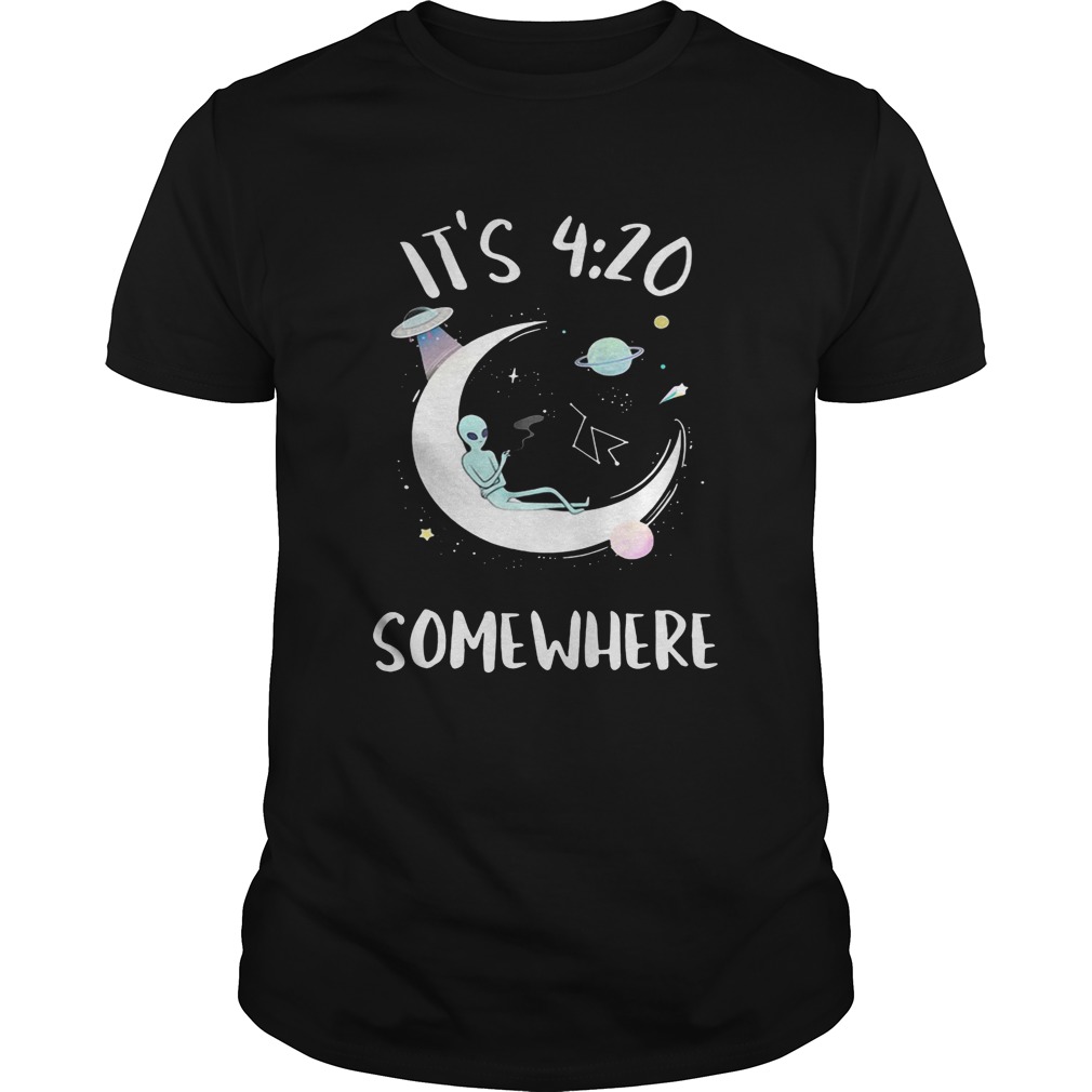 Alien on the moon it’s 4 20 somewhere shirt
