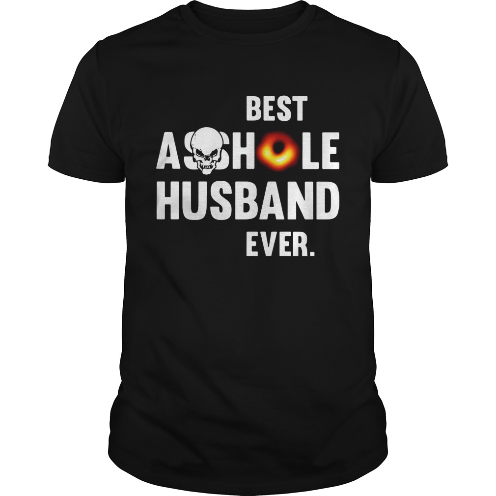 Black hole best asshole husband ever shirt