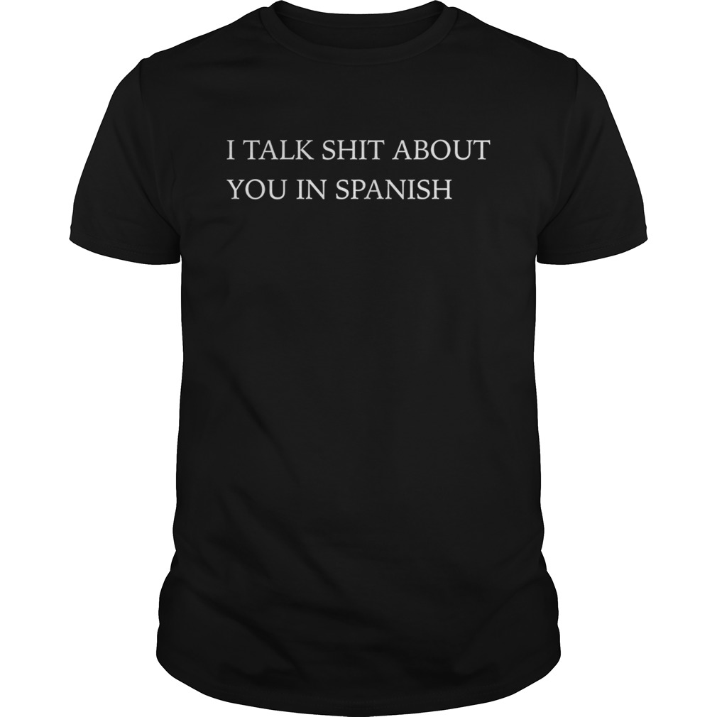 Camila Cabello I Talk Shit About You In Spanis shirt