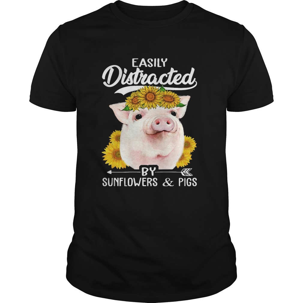 Easily Distracted By Sunflowers And Pigs T-Shirt