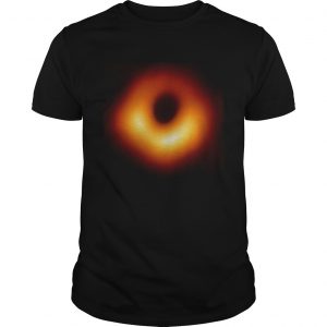 Guys Event horizon telescope black hole 2019 shirt