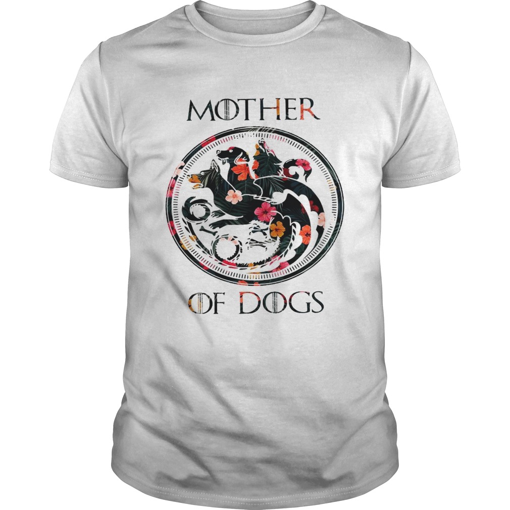Flower Mother of dogs game of Throne shirt